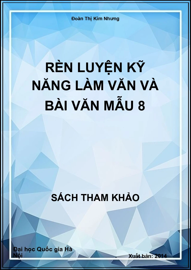 Rèn luyện kỹ năng làm văn và bài văn mẫu 8