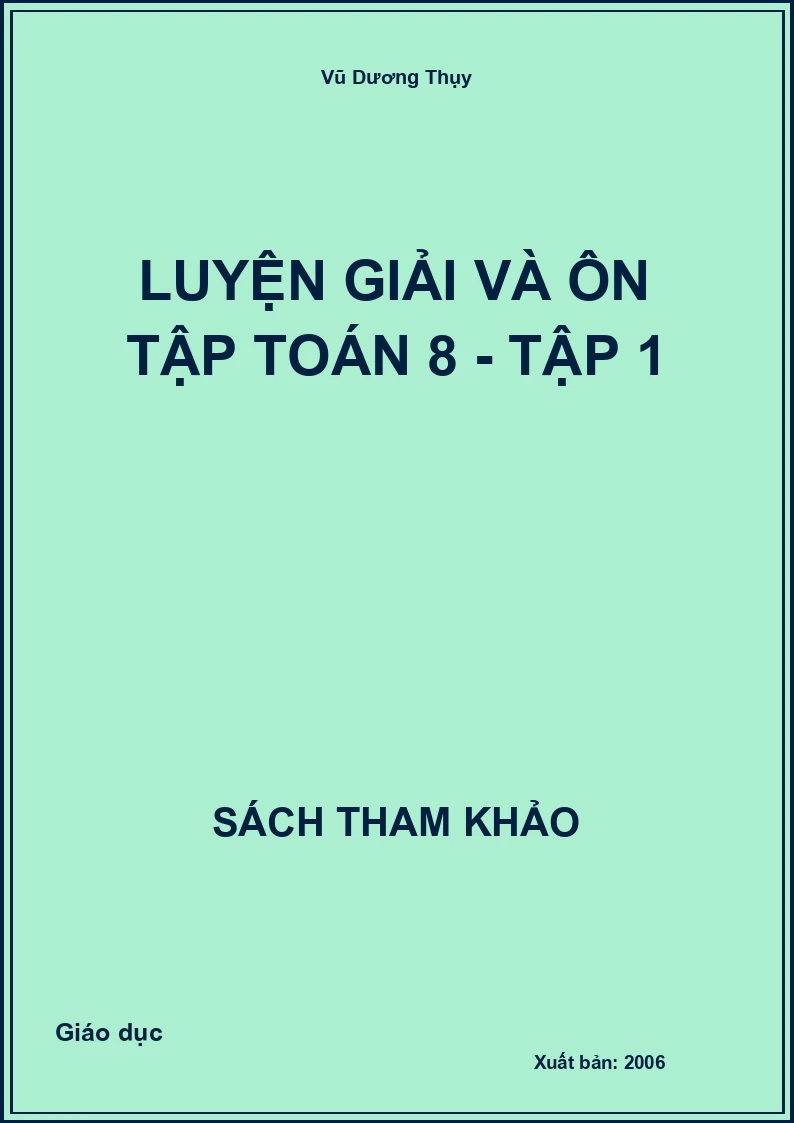 Luyện Giải Và Ôn Tập Toán 8 - tập 1