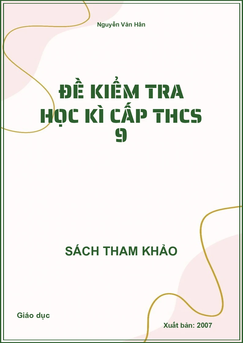 Đề Kiểm Tra Học Kì Cấp Thcs 9