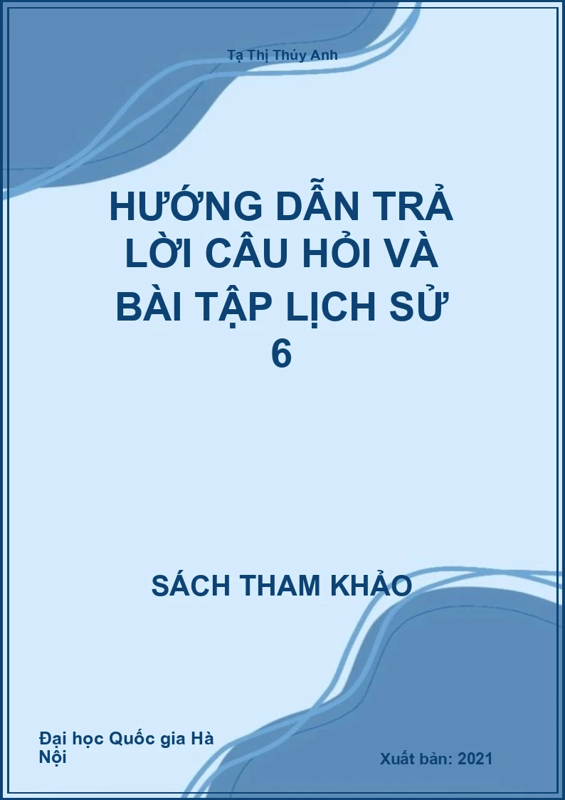Hướng Dẫn Trả Lời Câu Hỏi Và Bài Tập Lịch Sử 6