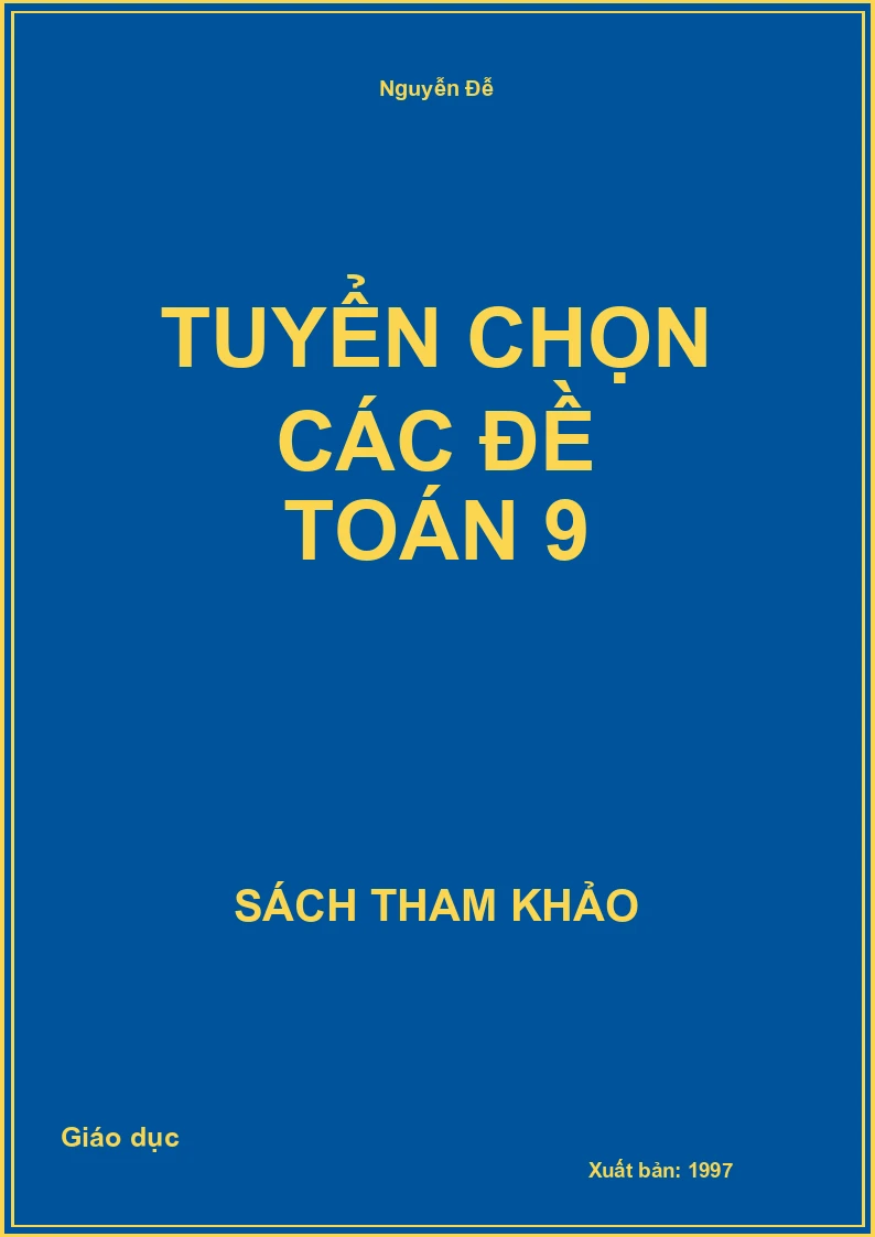 Tuyển chọn các đề toán 9
