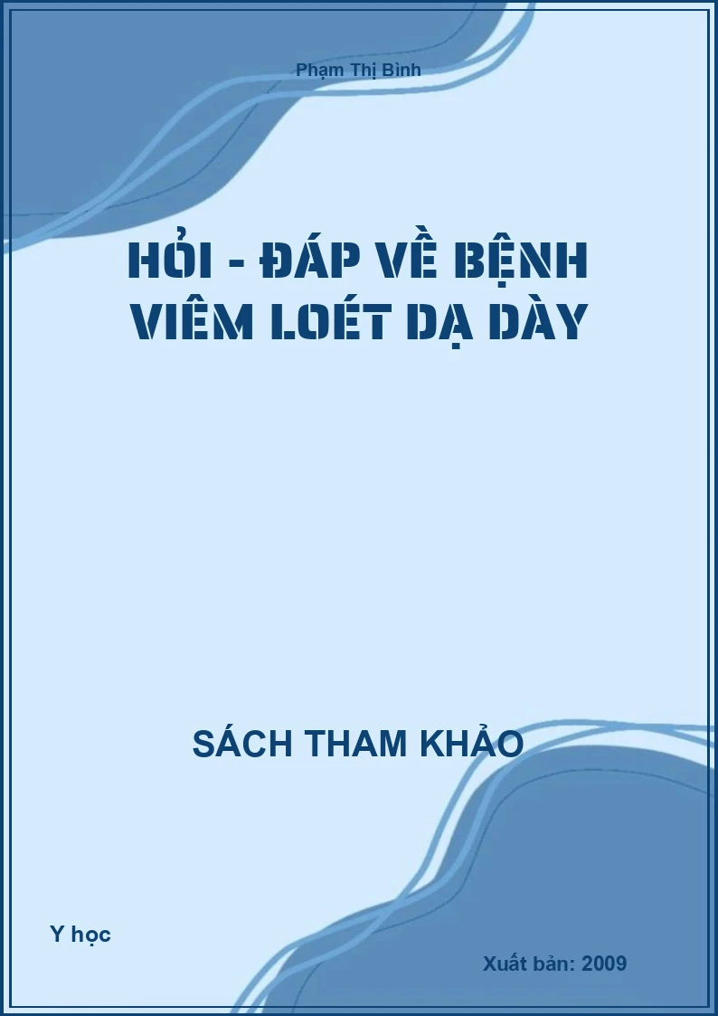 Hỏi - đáp về bệnh viêm loét dạ dày