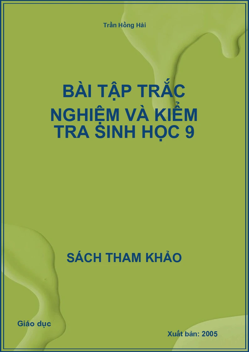 Bài tập Trắc Nghiệm Và Kiểm Tra Sinh Học 9