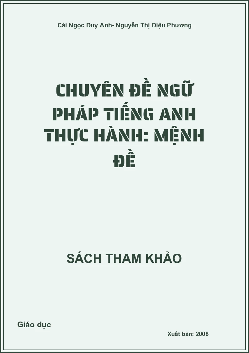 Chuyên Đề Ngữ Pháp Tiếng Anh Thực Hành: Mệnh Đề