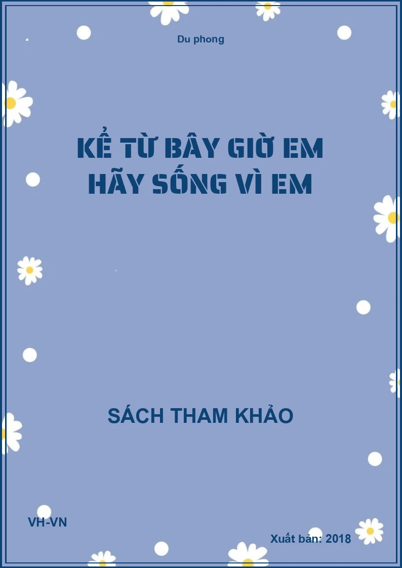 Kể từ bây giờ em hãy sống vì em