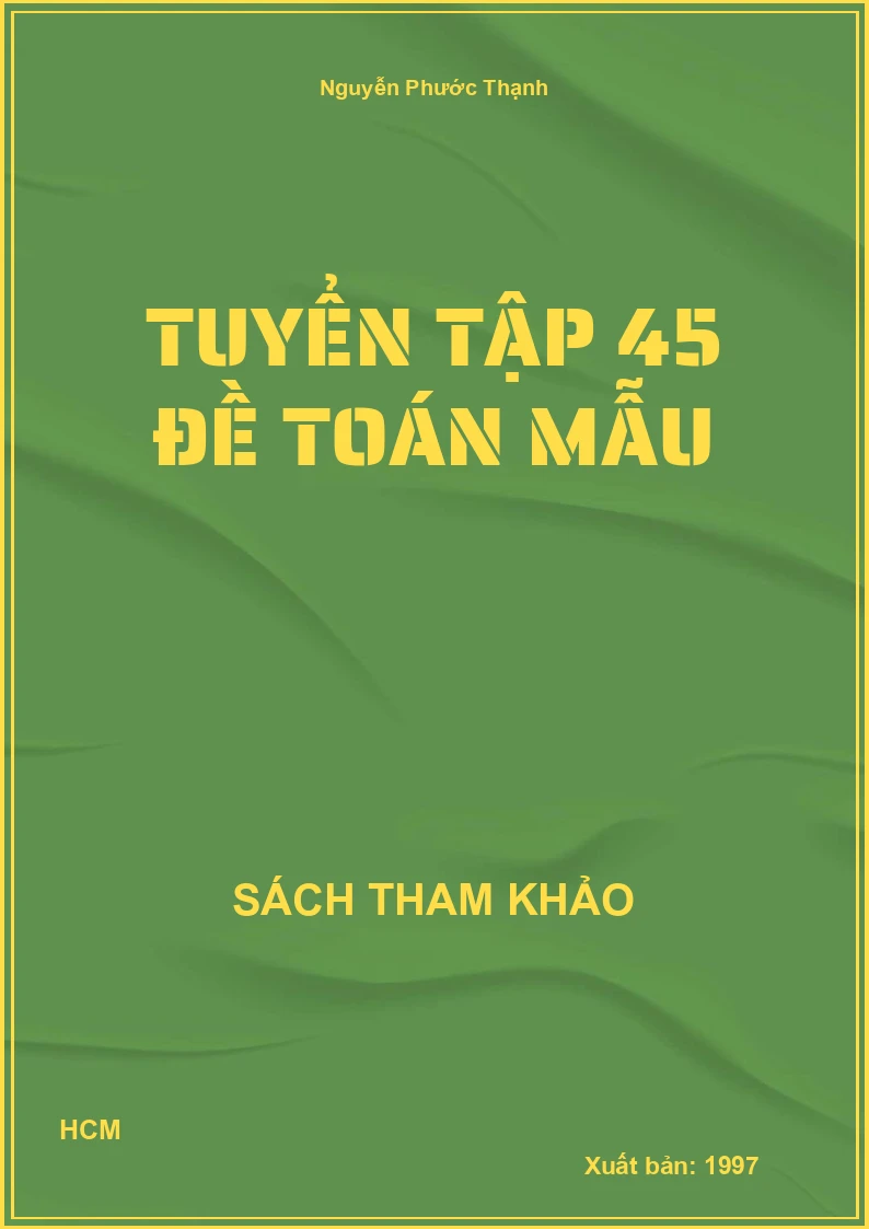Tuyển tập 45 đề toán mẫu
