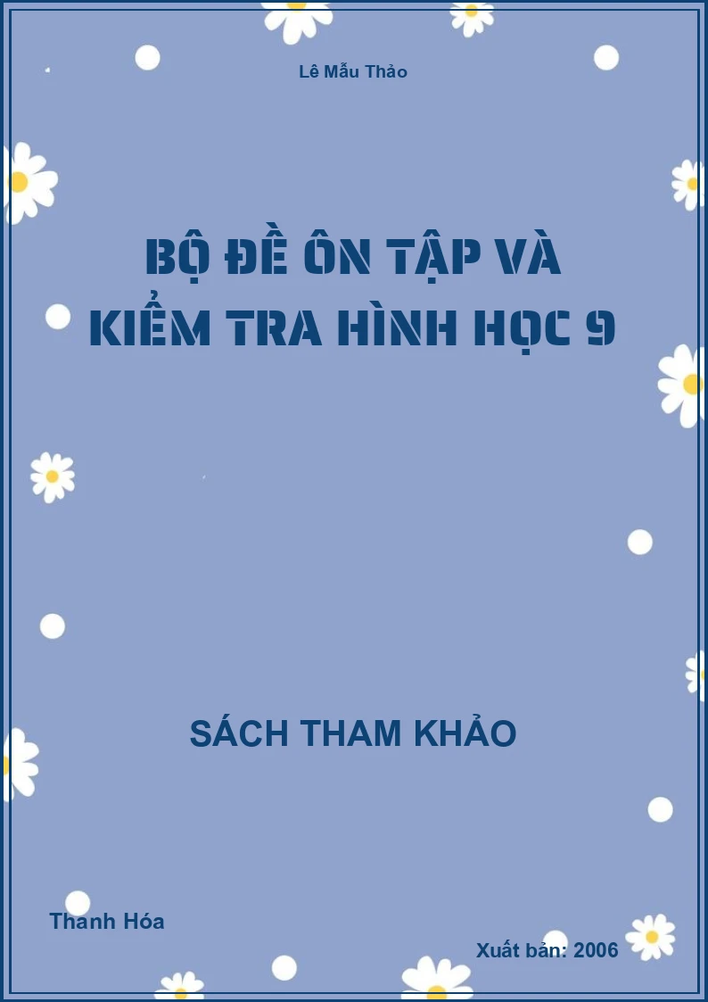 Bộ đề ôn tập và kiểm tra hình học 9