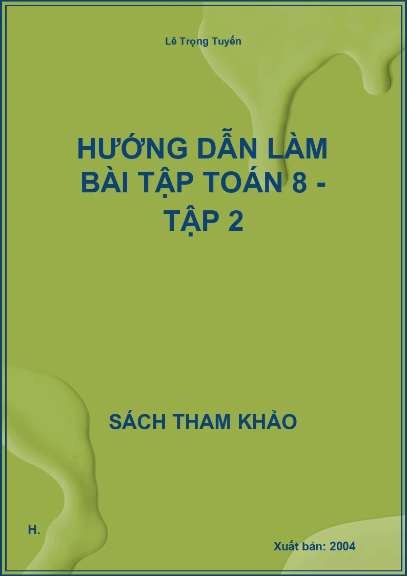 Hướng dẫn làm bài tập toán 8 - tập 2