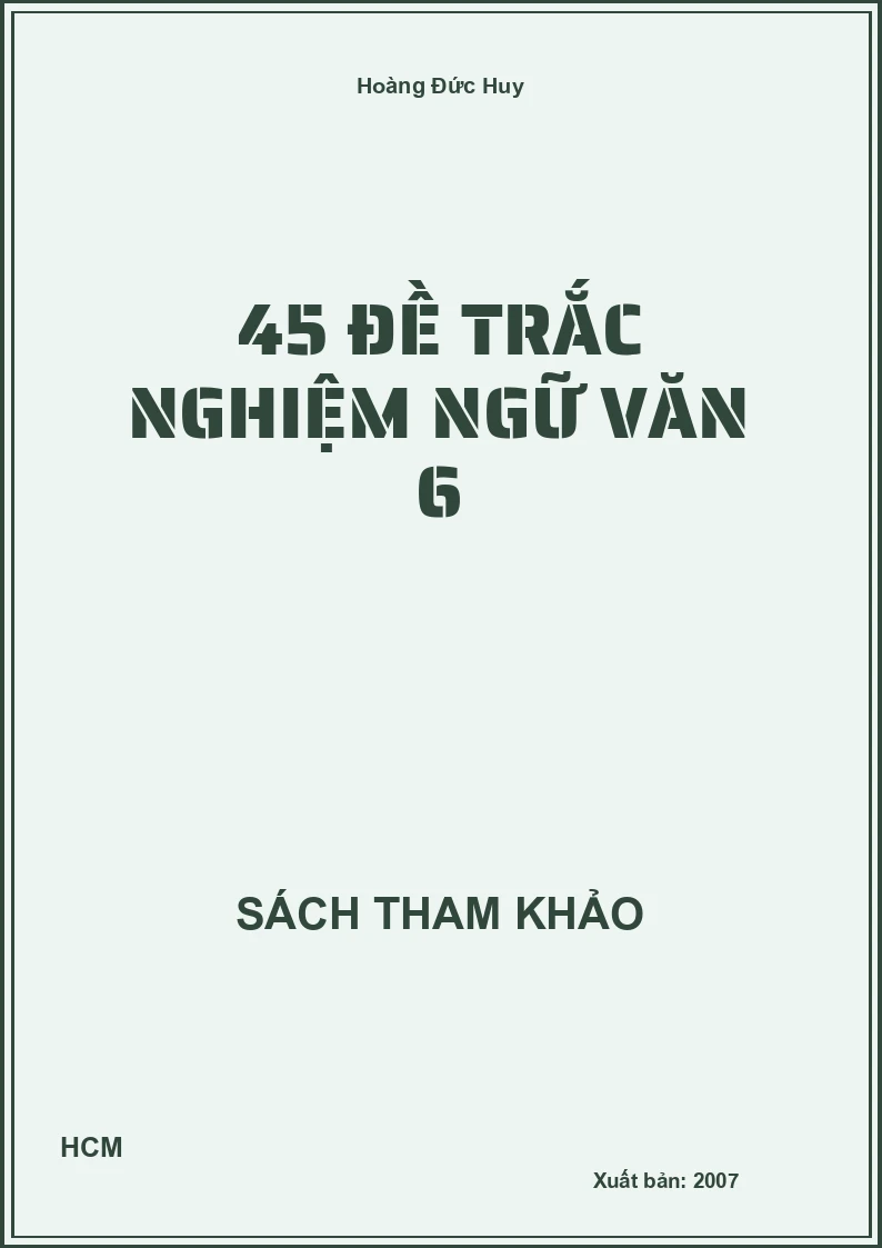 45 đề trắc nghiệm ngữ văn 6