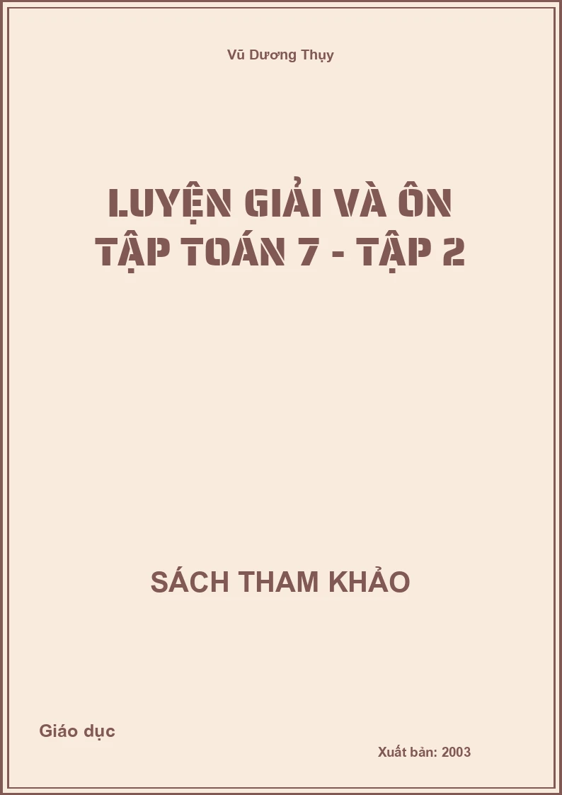 Luyện Giải Và Ôn Tập Toán 7 - Tập 2