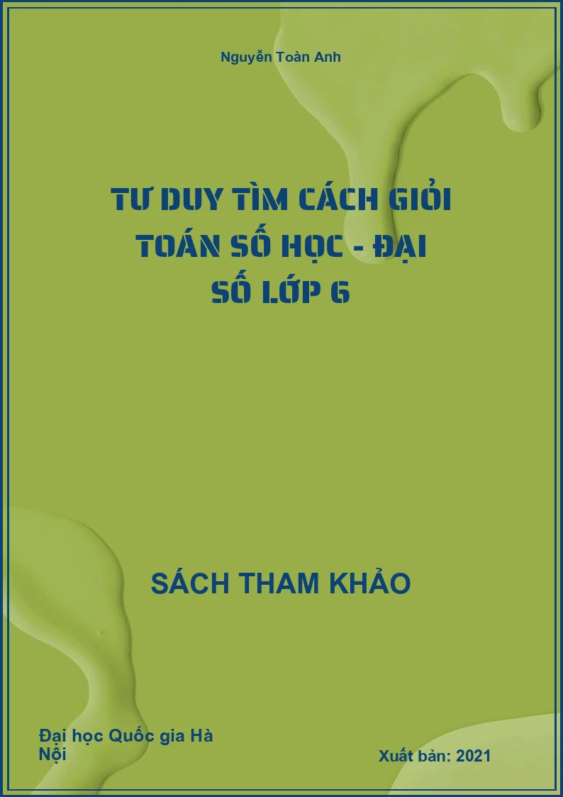 Tư Duy Tìm Cách Giỏi Toán Số Học - Đại Số Lớp 6