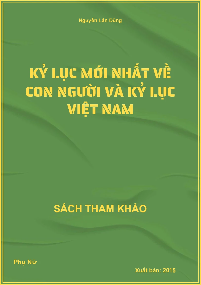 Kỷ lục mới nhất về con người và kỷ lục việt nam