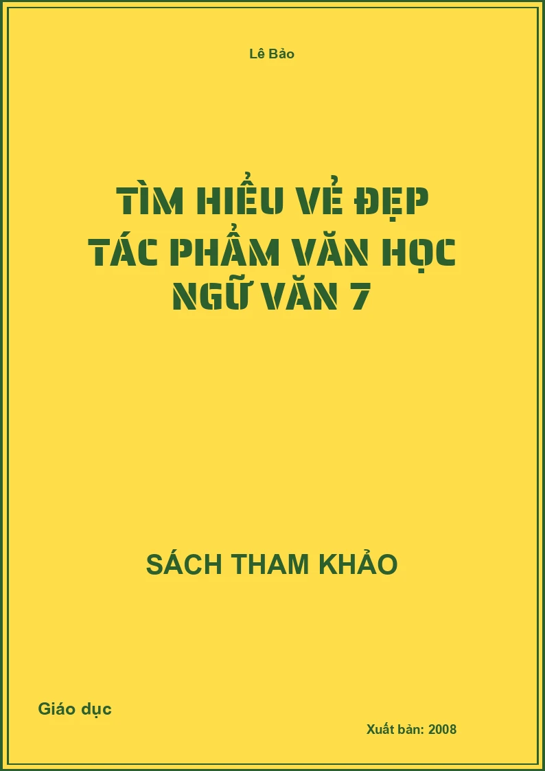 Tìm Hiểu Vẻ Đẹp Tác Phẩm Văn Học Ngữ Văn 7