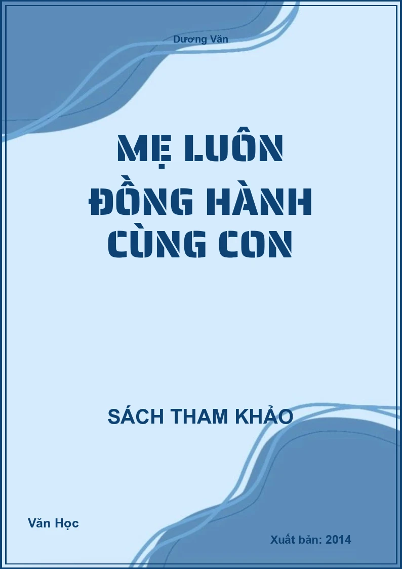 Mẹ luôn đồng hành cùng con