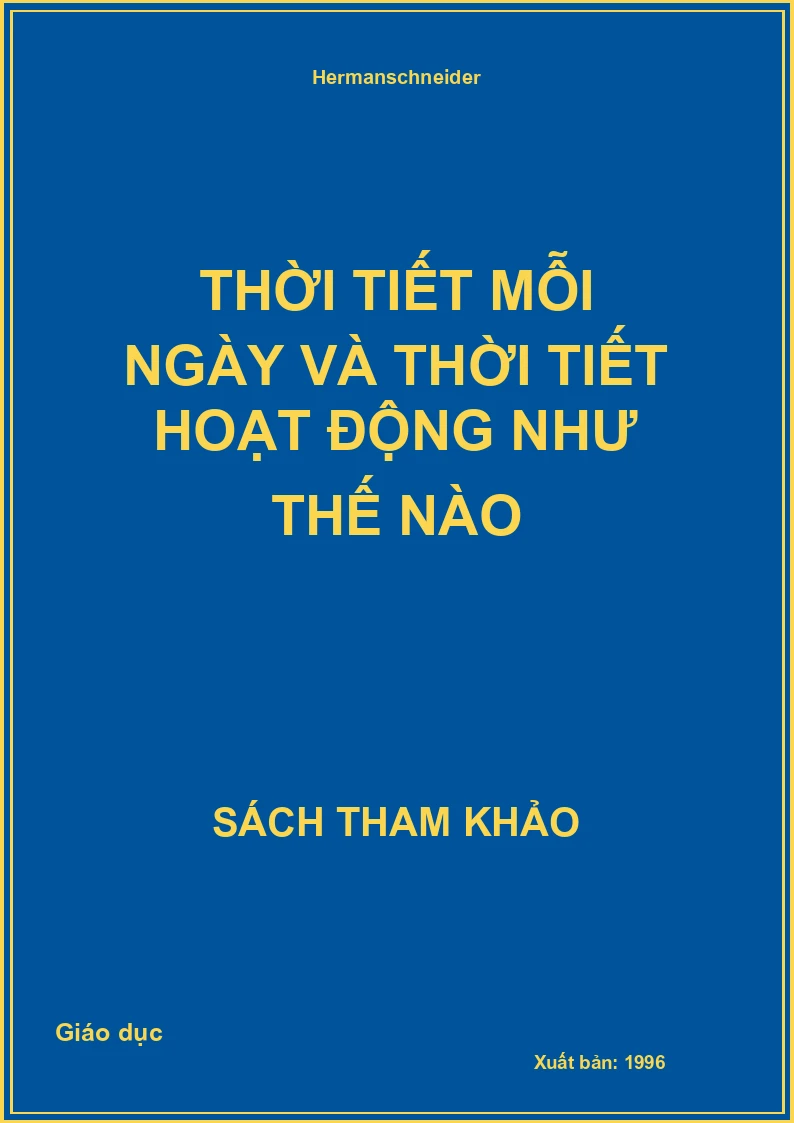 Thời tiết mỗi ngày và thời tiết hoạt động như thế nào
