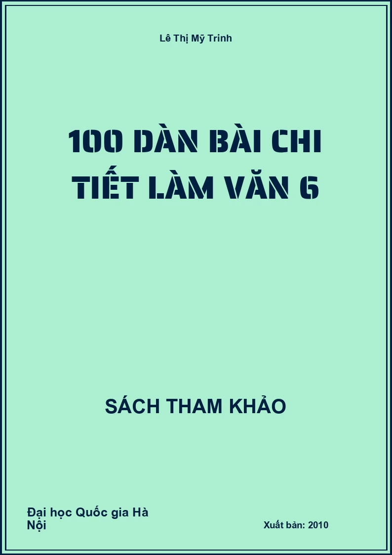 100 dàn bài chi tiết làm văn 6