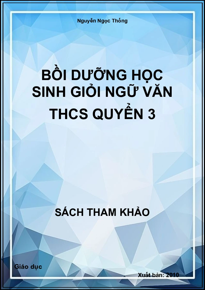 Bồi Dưỡng Học Sinh Giỏi Ngữ Văn Thcs Quyển 3
