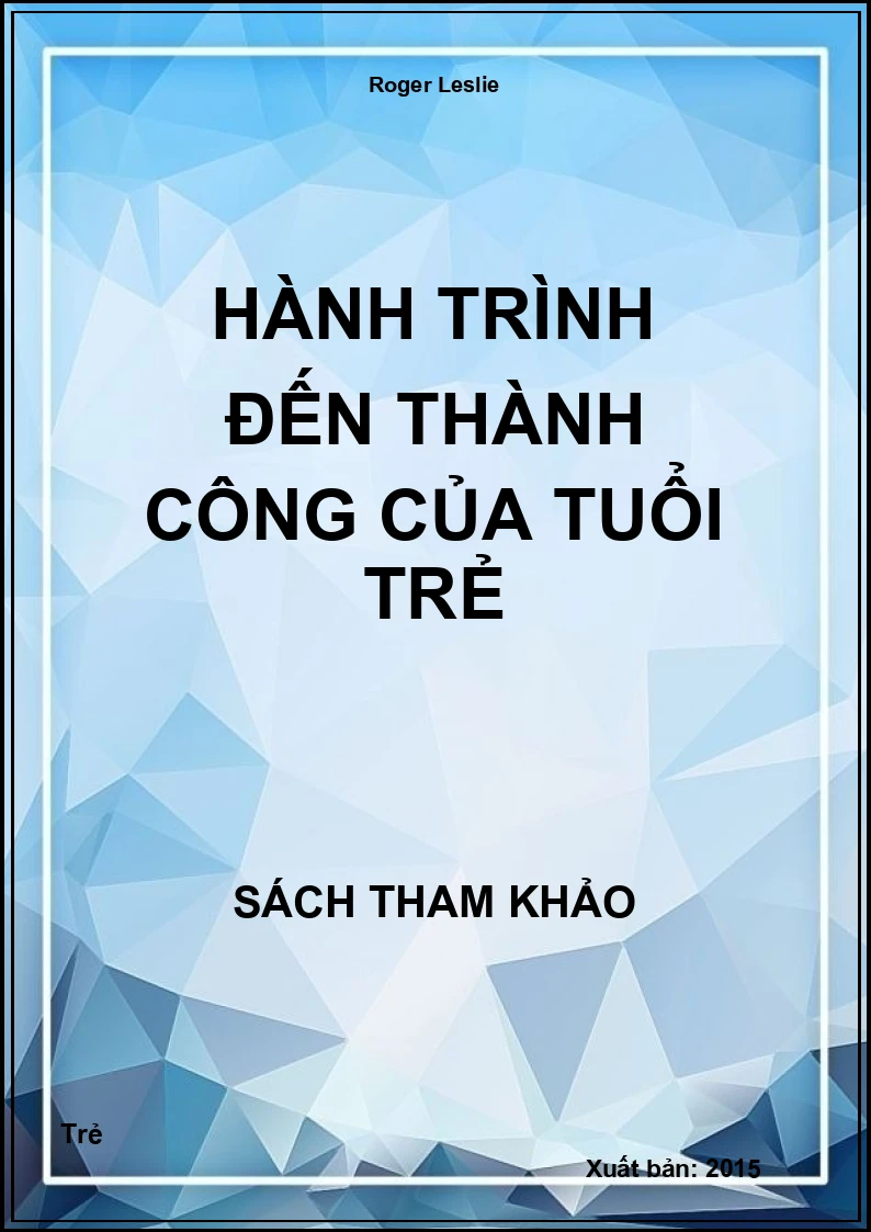 Hành trình đến thành công của tuổi trẻ