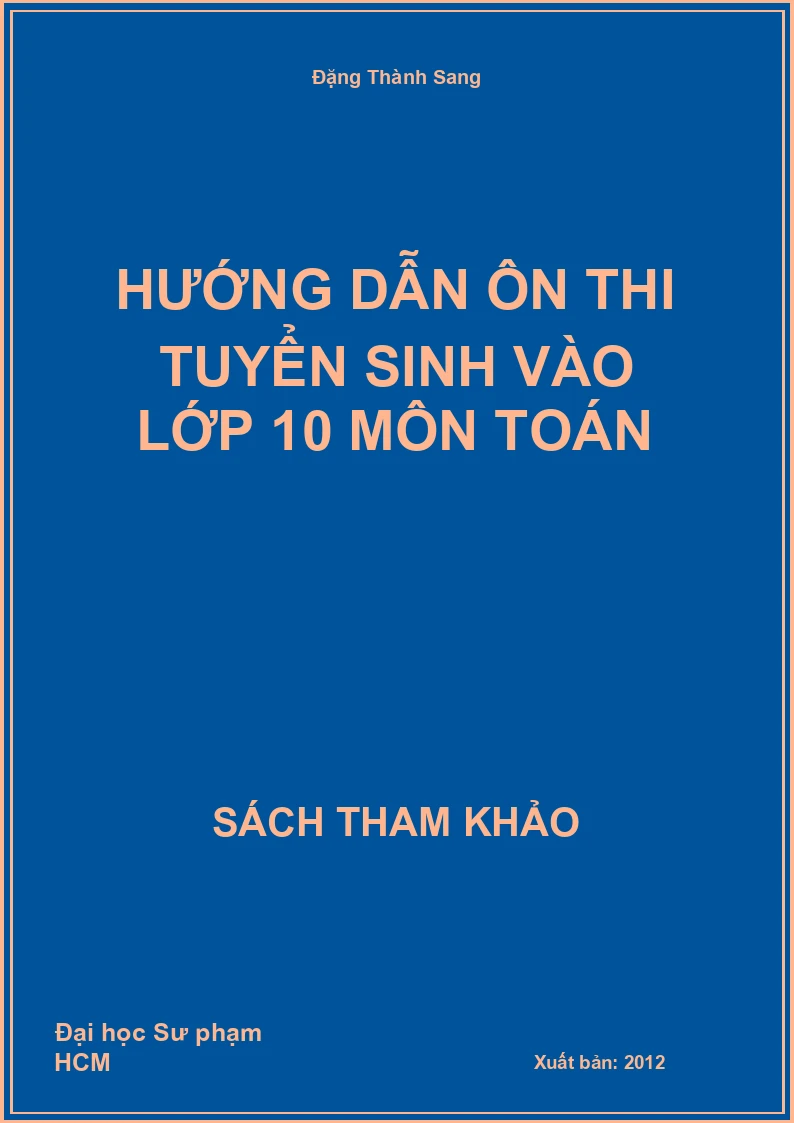 Hướng dẫn ôn thi tuyển sinh vào lớp 10 môn toán