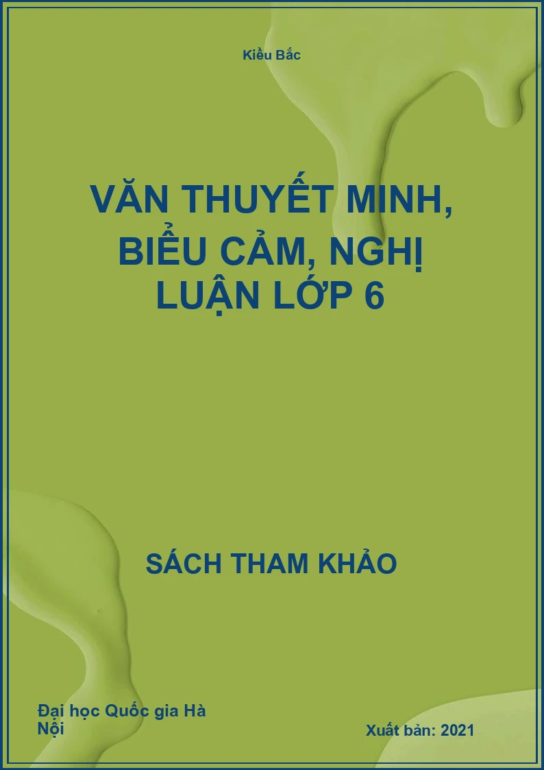 Văn Thuyết Minh, Biểu Cảm, Nghị Luận Lớp 6