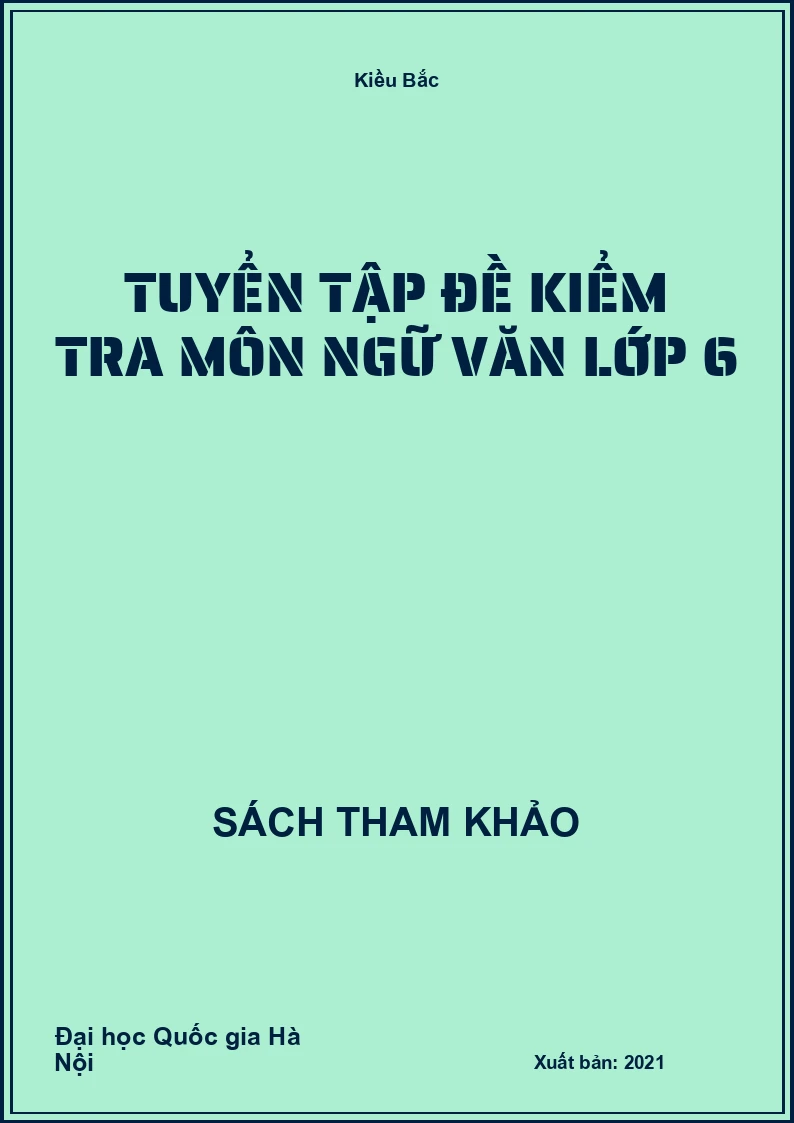Tuyển Tập Đề Kiểm Tra Môn Ngữ Văn Lớp 6