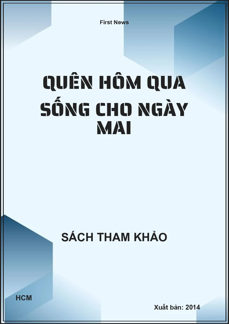 Quên hôm qua sống cho ngày mai