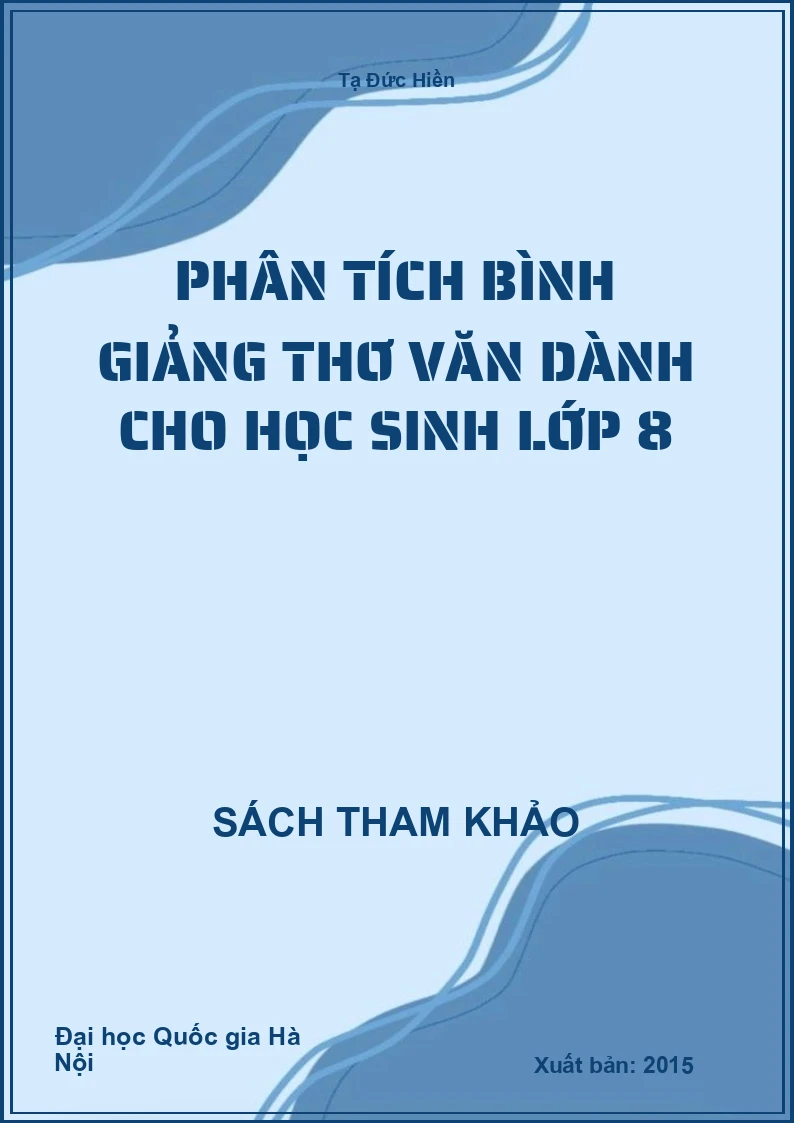 Phân tích bình giảng thơ văn dành cho học sinh lớp 8