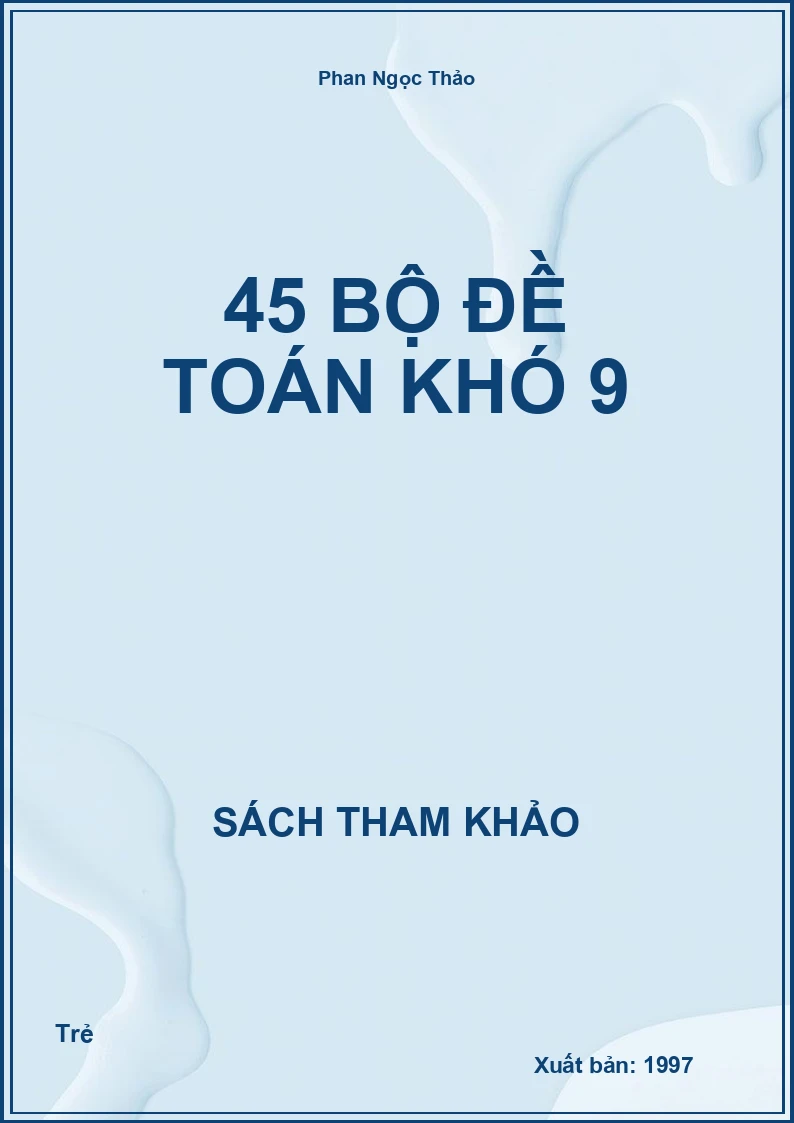 45 Bộ đề toán khó 9