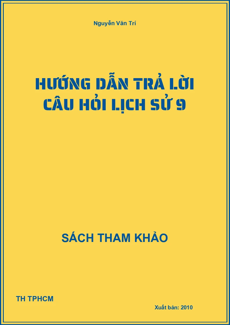 Hướng Dẫn Trả Lời Câu Hỏi Lịch Sử 9