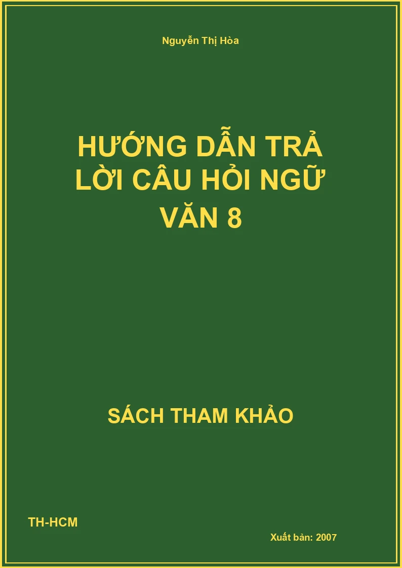 Hướng dẫn trả lời câu hỏi ngữ văn 8