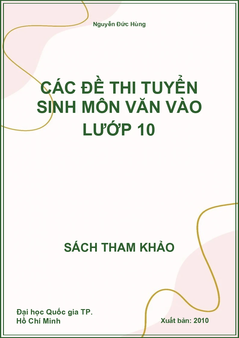 Các Đề Thi Tuyển Sinh Môn Văn Vào Lướp 10