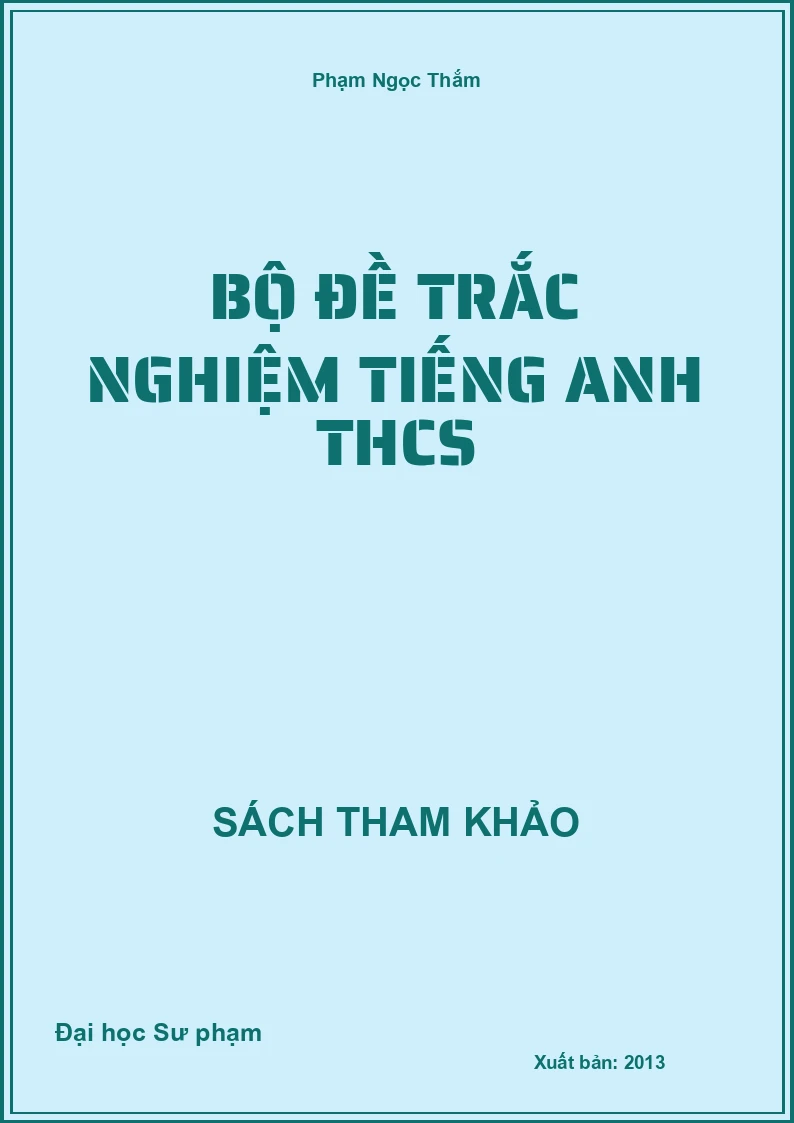 Bộ Đề Trắc Nghiệm Tiếng Anh Thcs