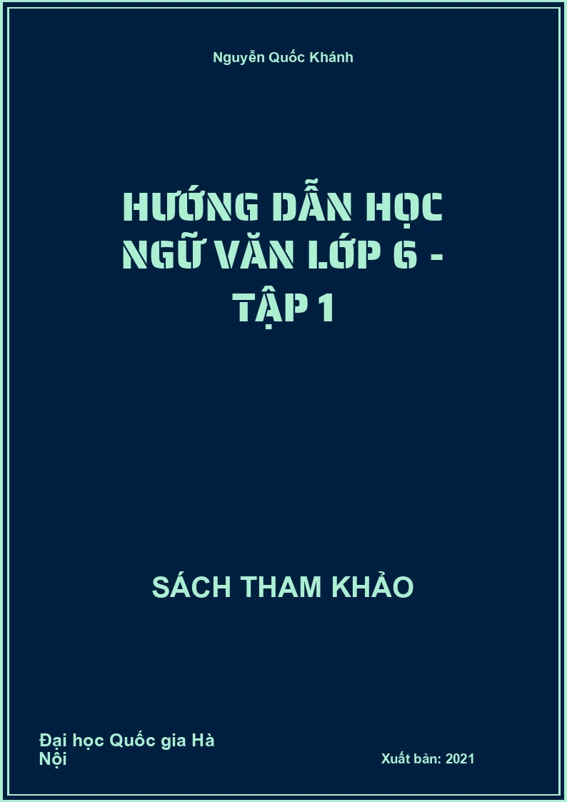Hướng Dẫn Học Ngữ Văn Lớp 6 - tập 1
