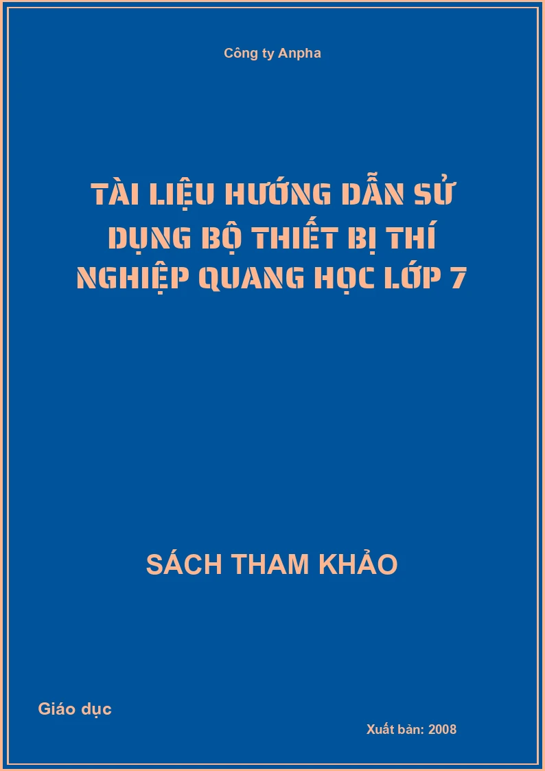 Tài liệu hướng dẫn sử dụng bộ thiết bị thí nghiệp quang học lớp 7