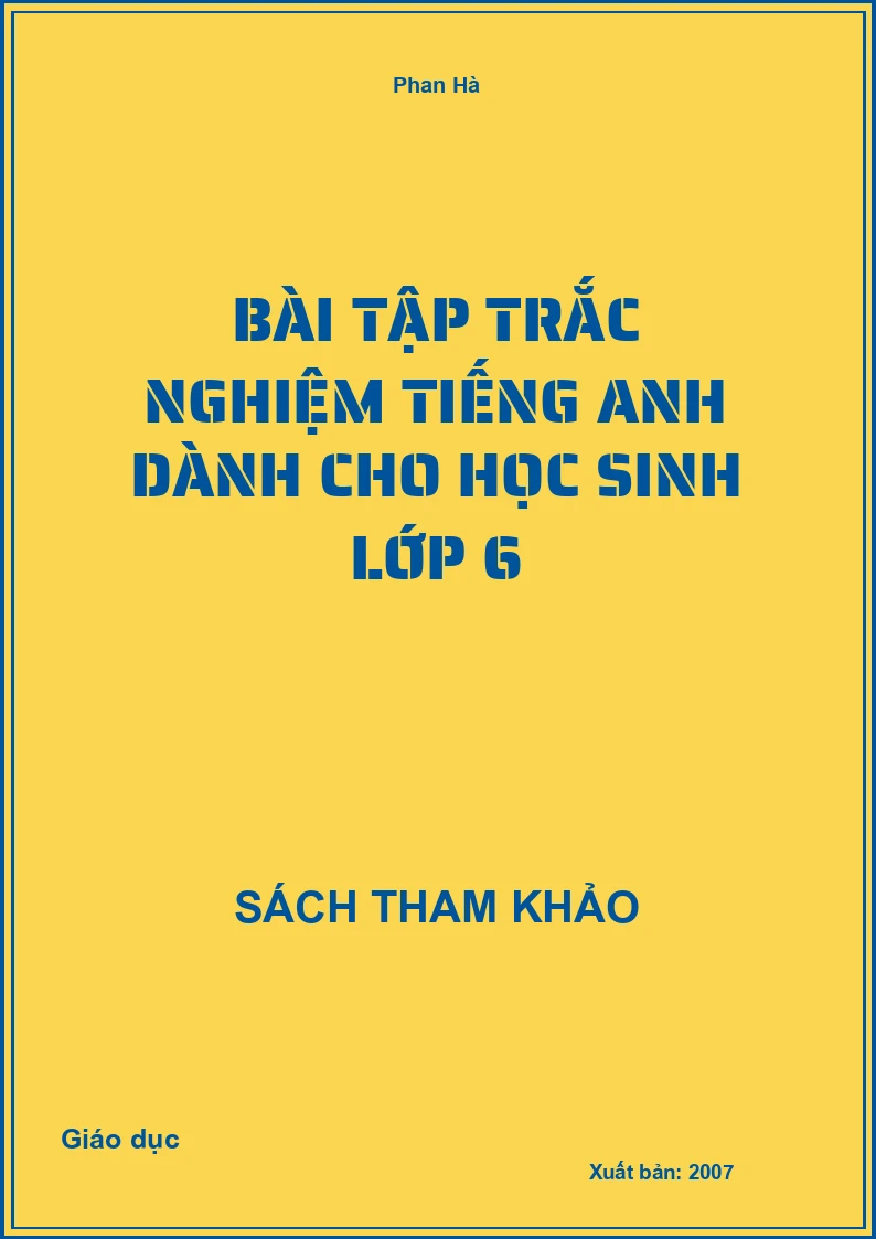 Bài Tập Trắc Nghiệm Tiếng Anh Dành Cho Học Sinh Lớp 6