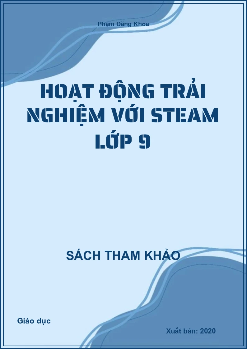 Hoạt Động Trải Nghiệm với STEAM Lớp 9