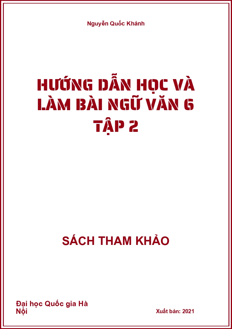 Hướng Dẫn học Và Làm Bài Ngữ Văn 6 tập 2