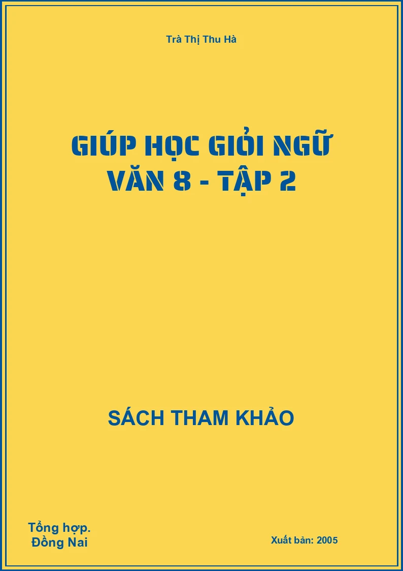 Giúp học giỏi ngữ văn 8 - tập 2