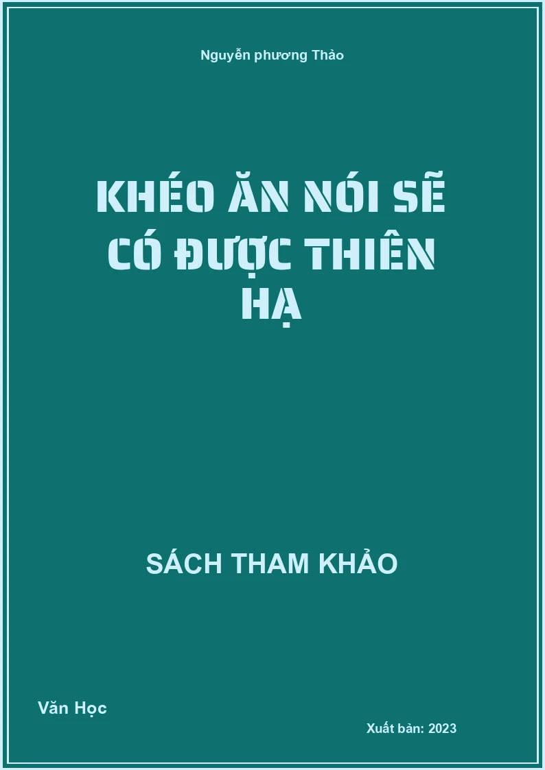 Khéo ăn nói sẽ có được thiên hạ