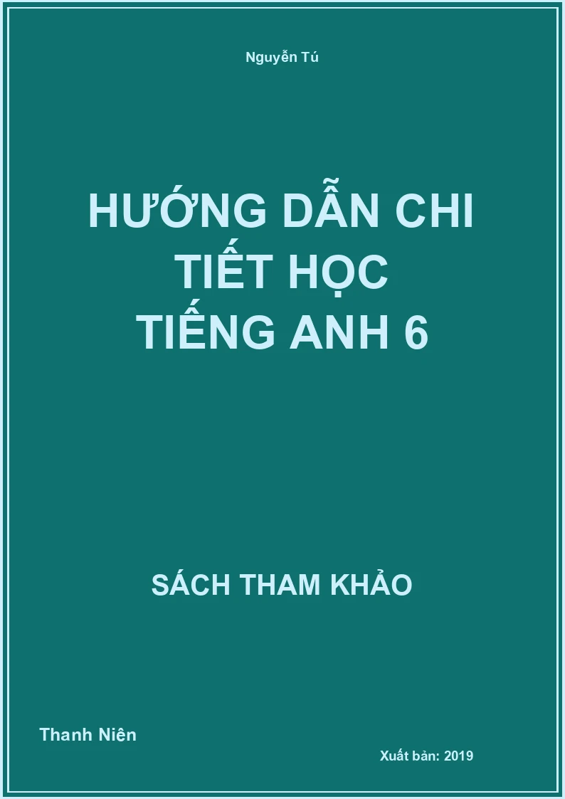 Hướng dẫn chi tiết học tiếng anh 6