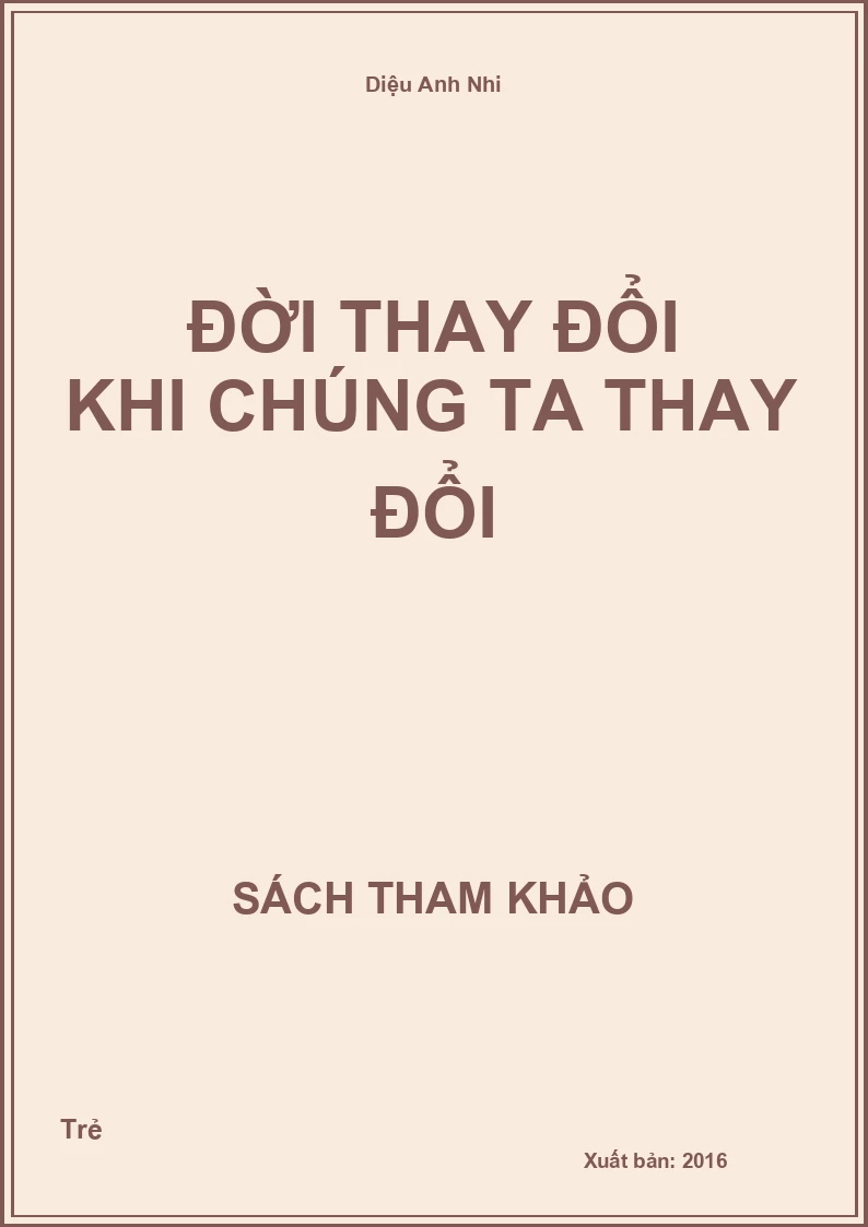 Đời thay đổi khi chúng ta thay đổi