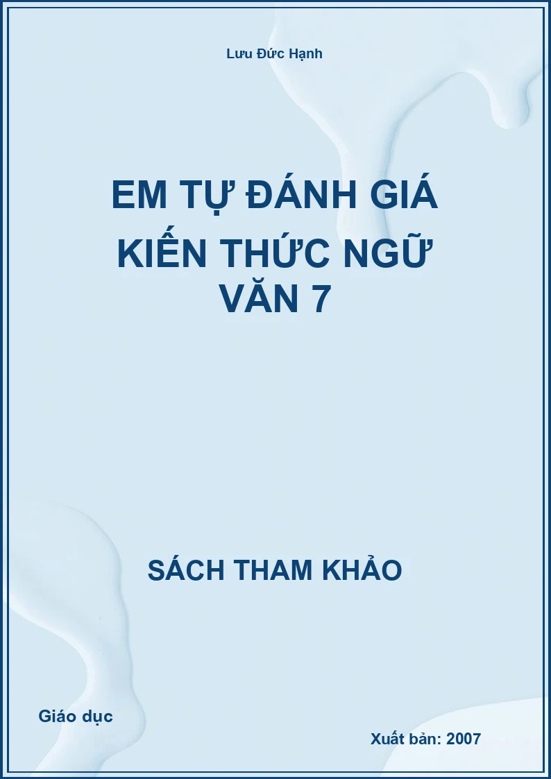 Em Tự Đánh Giá Kiến Thức ngữ văn 7