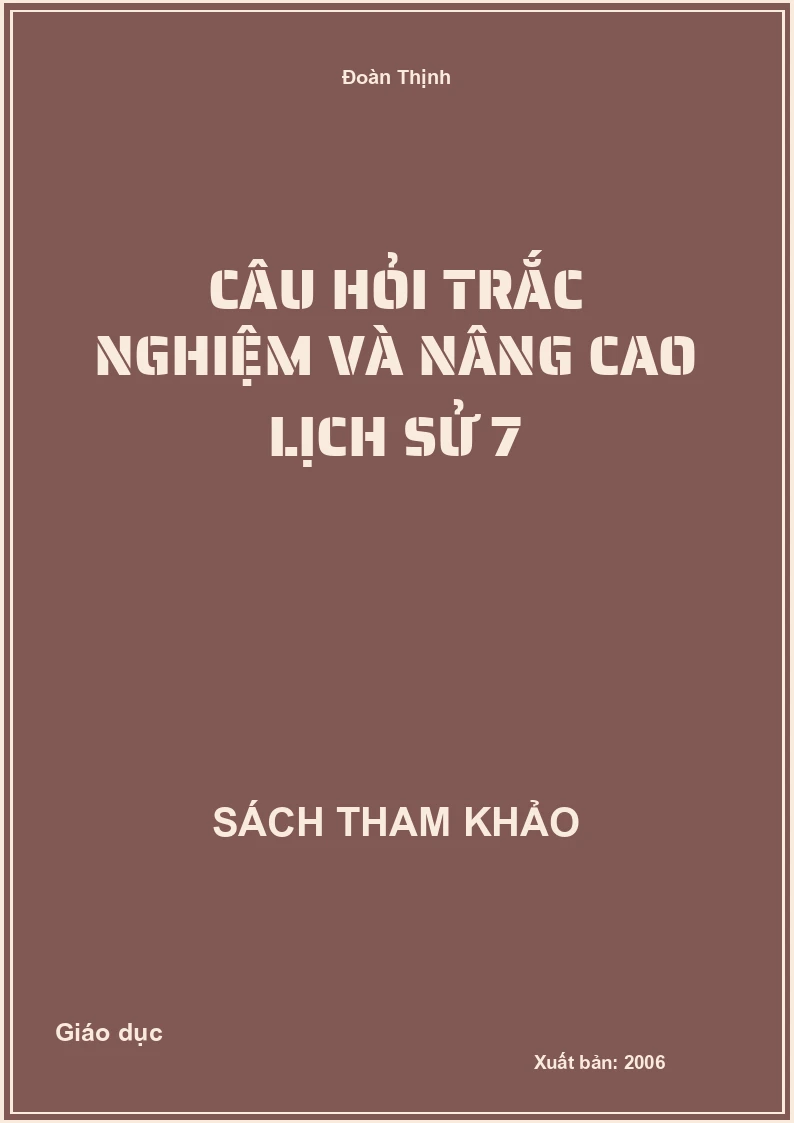 Câu hỏi trắc nghiệm và nâng cao lịch sử 7