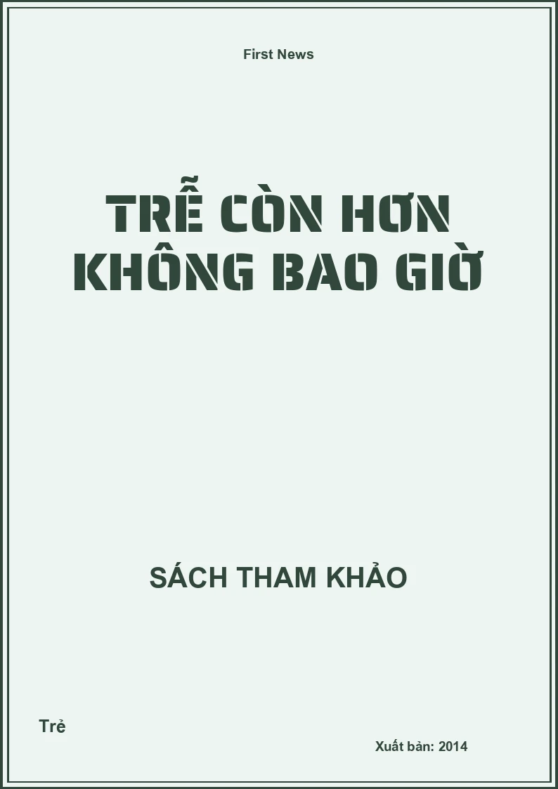 Trễ còn hơn không bao giờ