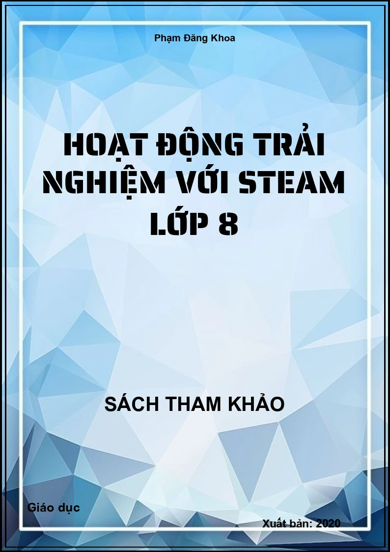 Hoạt Động Trải Nghiệm với STEAM Lớp 8