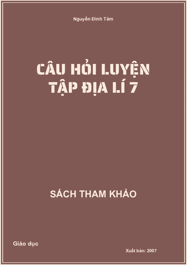 Câu Hỏi Luyện Tập Địa Lí 7