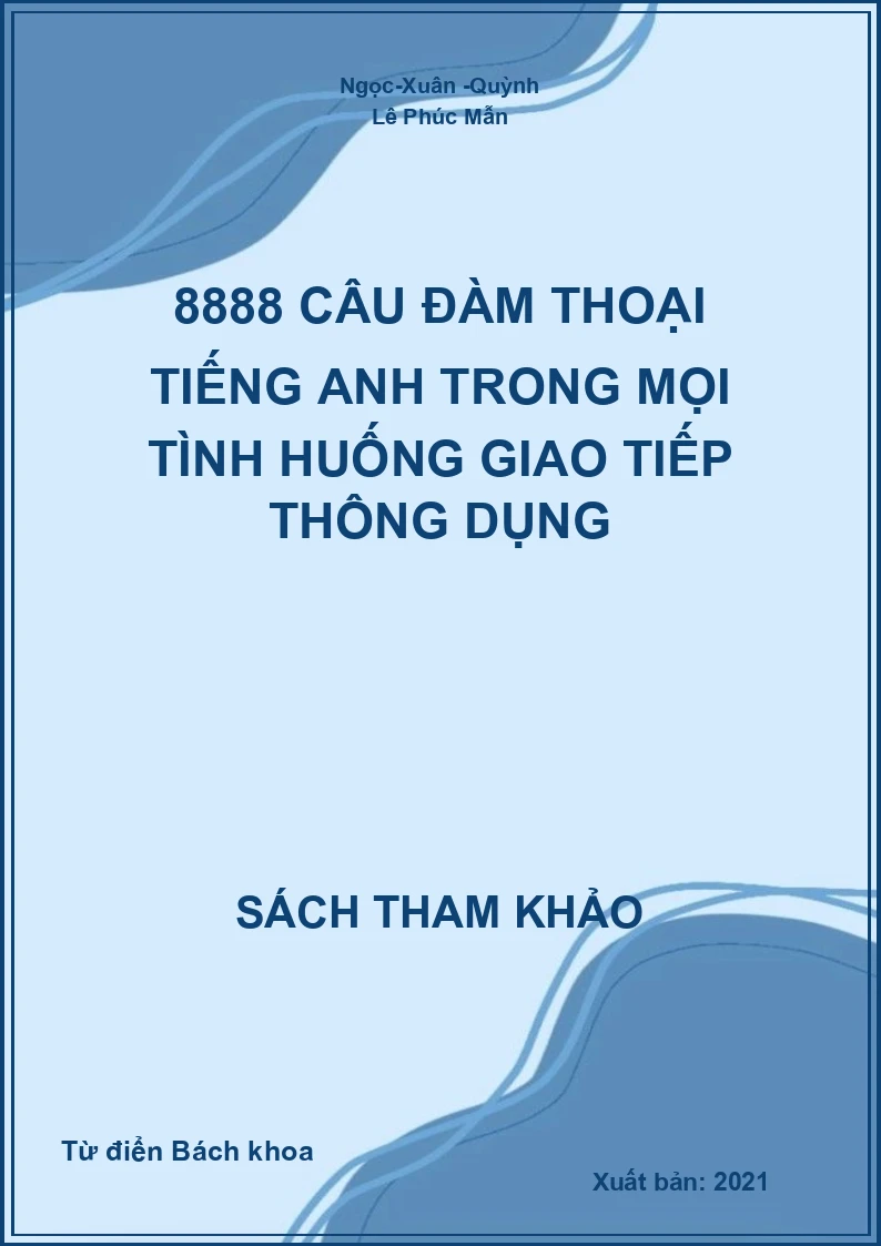 8888 câu đàm thoại tiếng anh trong mọi tình huống giao tiếp thông dụng
