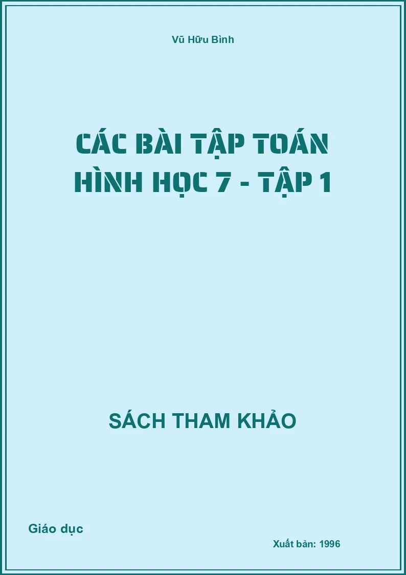 Các Bài tập toán hình học 7 - tập 1