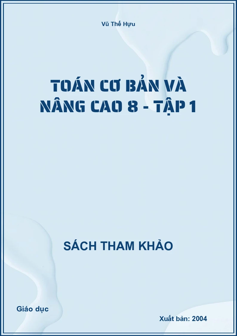 Toán cơ bản và nâng cao 8 - tập 1