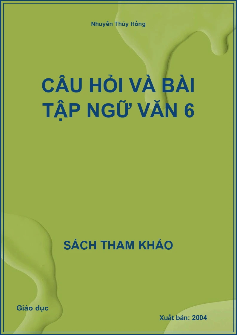 Câu hỏi và bài tập ngữ văn 6